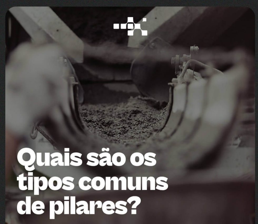 Pilares Desvendando Os Tipos Mais Comuns Sk Projetos E Engenharia