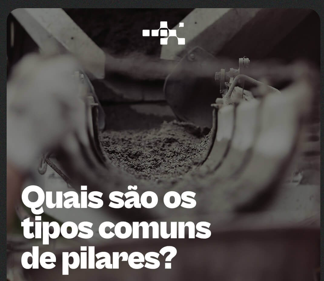 Tipos Comuns de Pilares na Engenharia Civil