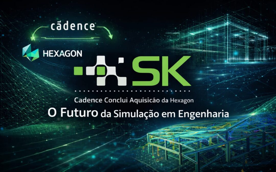 Cadence Conclui Aquisição da Hexagon: O Futuro da Simulação em Engenharia